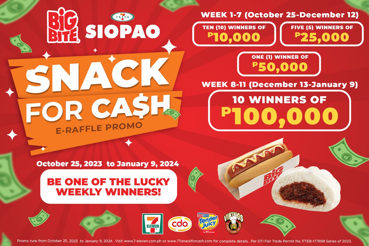 Stand a chance to win up to P100,000 in cash with your purchase of 7-Eleven Big Bite Hot Dogs or 7-Fresh Siopao